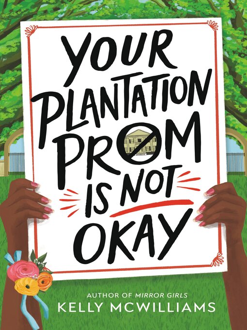 Title details for Your Plantation Prom Is Not Okay by Kelly McWilliams - Available